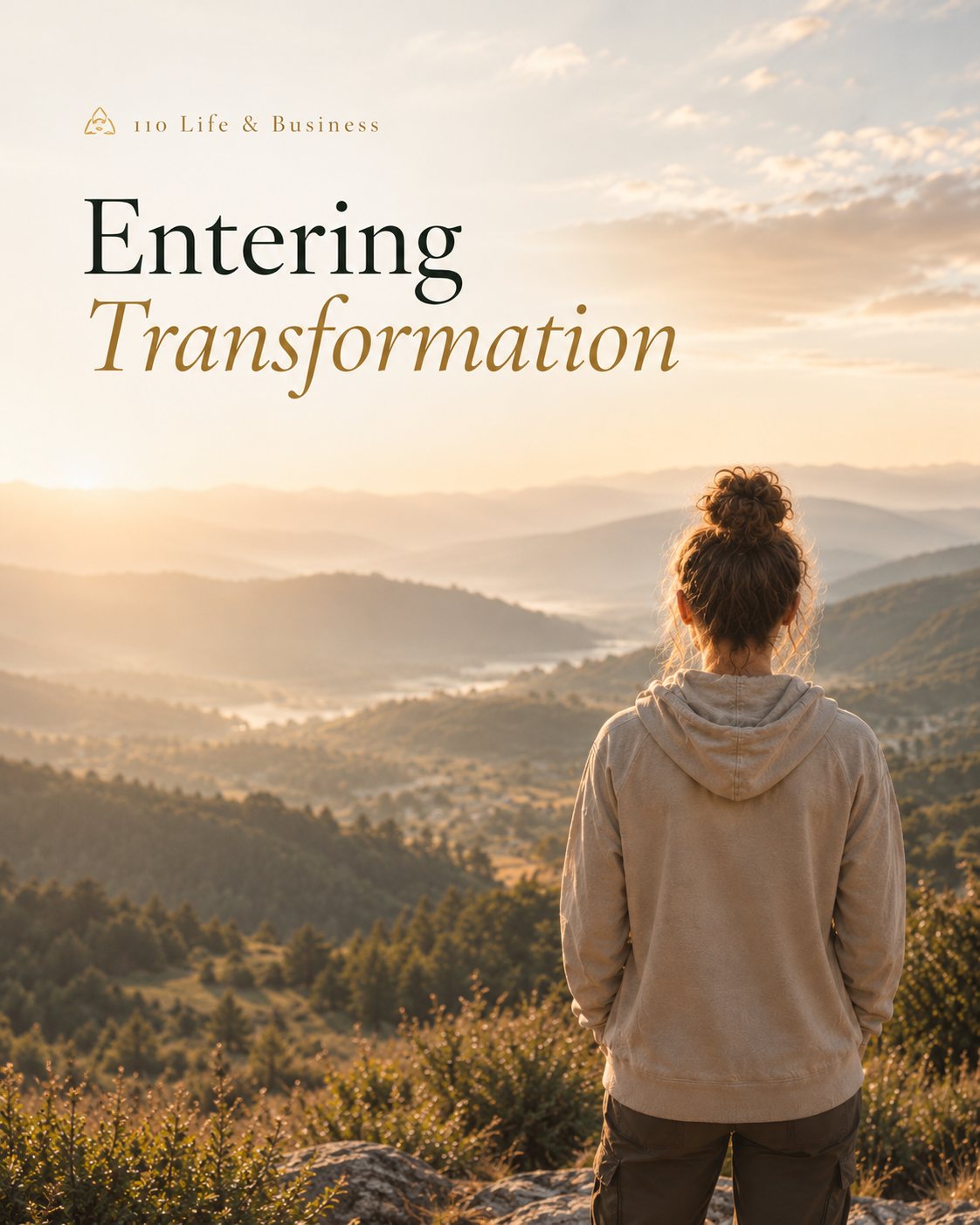 Entering Transformation — 110 Life & Business